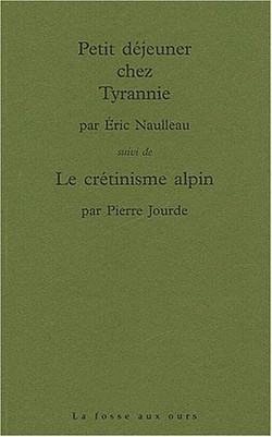 Petit déjeuner chez Tyrannie