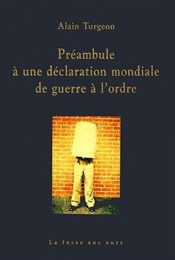 Préambule à une déclaration mondiale de guerre à l’ordre
